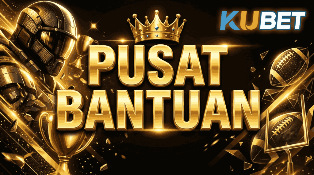 Pusat Bantuan KUBET – Panduan Layanan Pelanggan dan Dukungan Pengguna